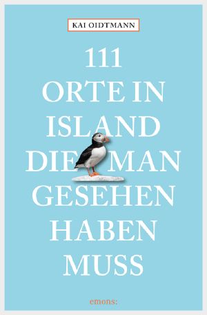 [111 Orte 14] • 111 Orte in Island, die man gesehen haben muß